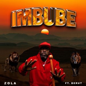 Zola 7 – IMBUBE Ft. Berut Zola 7 – IMBUBE Ft. Berut